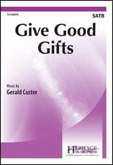 Give Good Gifts SATB choral sheet music cover